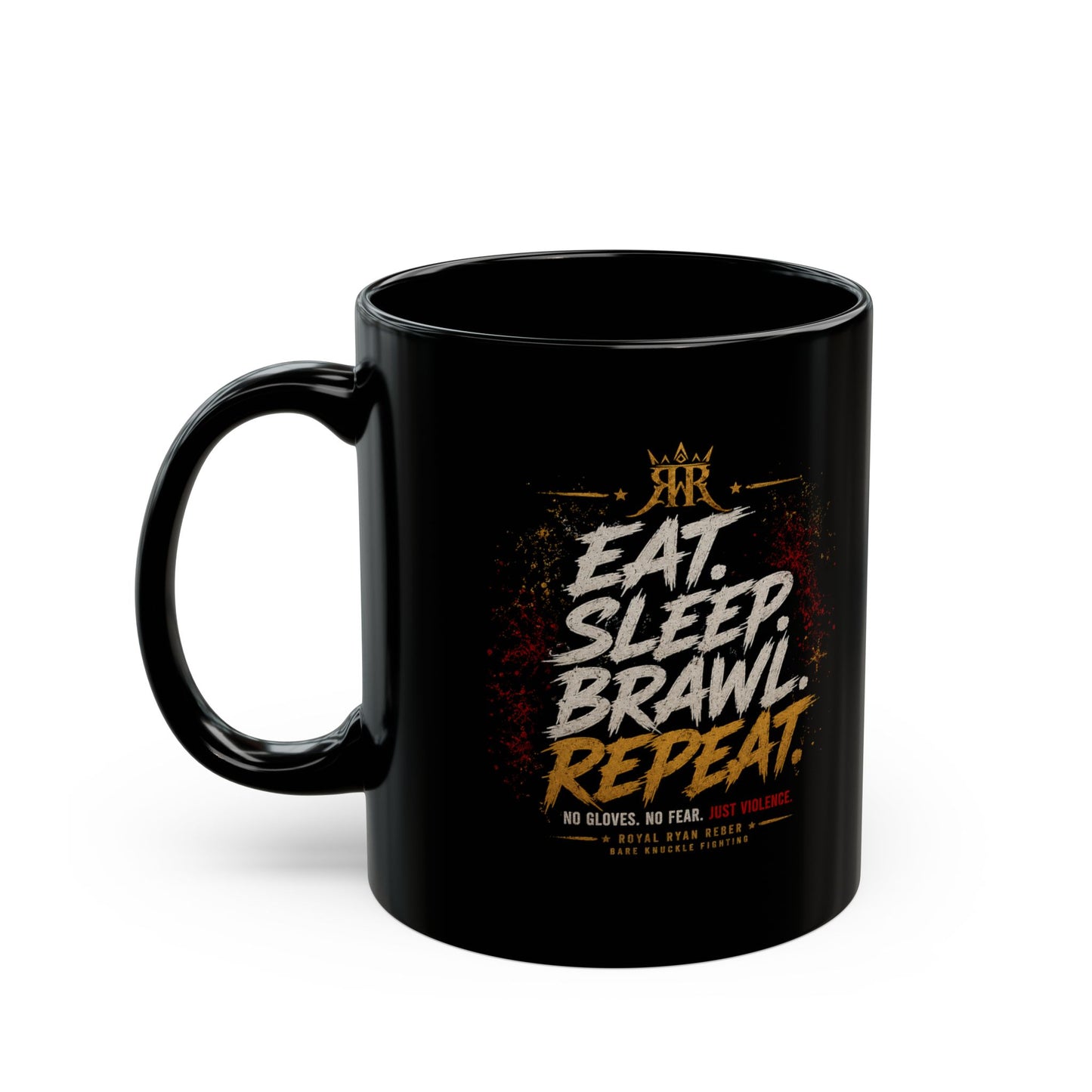 Eat. Sleep. Brawl. Repeat. Coffee Mug